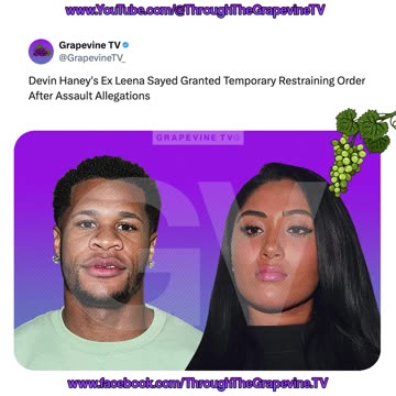 Devin Haney's Ex Leena Sayed Granted Temporary Restraining Order After Assault Allegations