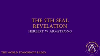The World Tomorrow Radio: The 5th Seal- Revelation