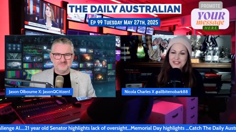 The Daily Australian EP 99:Tuesday May 27th, 2025 with Nicola Charles and Jason Olbourne