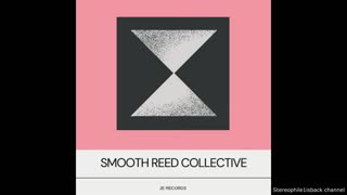 Smooth Reed Collective - Afterglow Swing