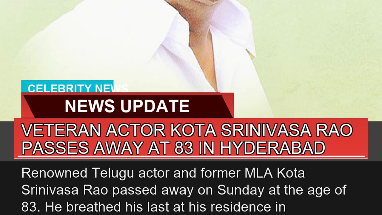 Veteran Actor Kota Srinivasa Rao Passes Away at