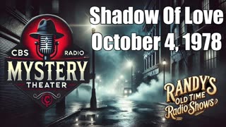 78-10-04 CBS Radio Mystery Theater Shadow Of Love