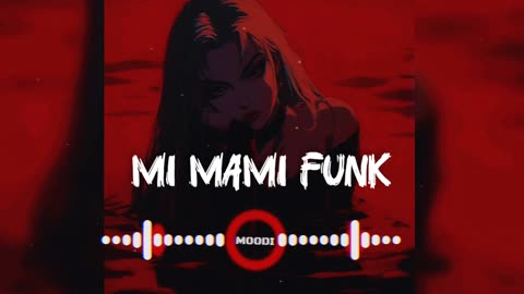 MI MAMI FUNK Remix Slowed and Reverb music