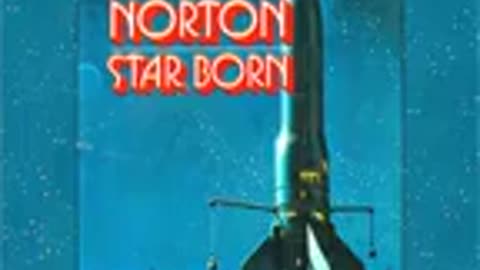 14.Star Born by Andre NORTON read by Mark F. Smith Full Audio Book