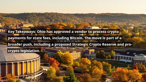 Ohio Approves Crypto Payment Processor for State Fees, Embraces Digital Economy 