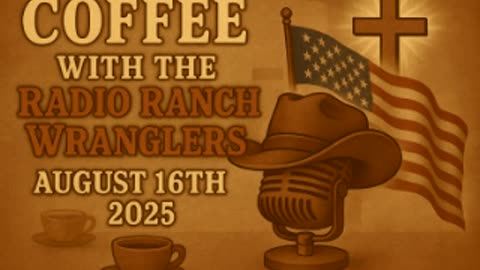 Coffee With the Cowboys August 16th 2025