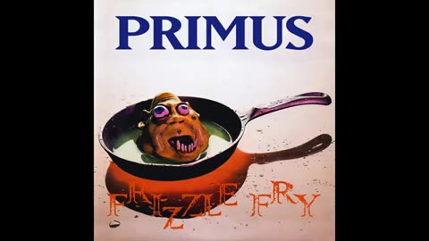 PRIMUS - Frizzle Fry