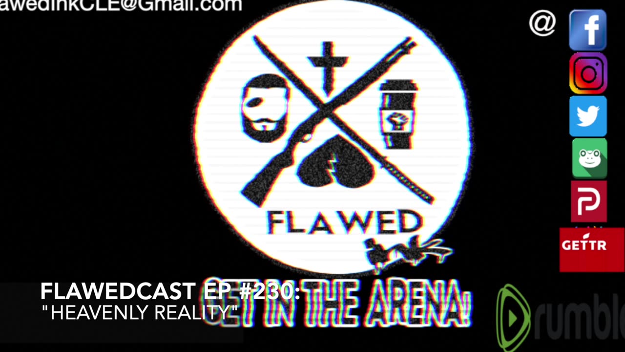 Flawedcast Ep. #230: "Heavenly Reality"