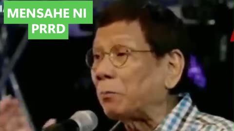 MAY MENSAHE SI PRRD
