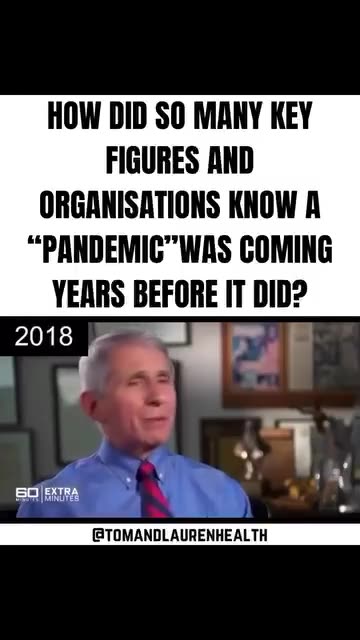 HOW DID SO MANY KEY FIGURES AND ORGANISATIONS KNOW A "PANDEMIC" 'WAS COMING YEARS BEFORE IT DID?
