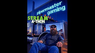 Stream-A-Thon Pipermaster Gaming and Stuff LIVE ON RUMBLE!!!!!!!!!!!!!!