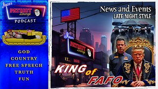 EP 226: TRUMP: King of FAFO | Current News and Events with Humor