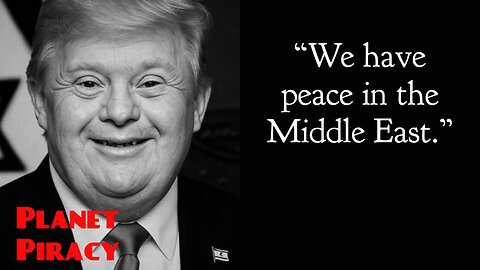 Planet Piracy 320: We have Peace in the Middle East