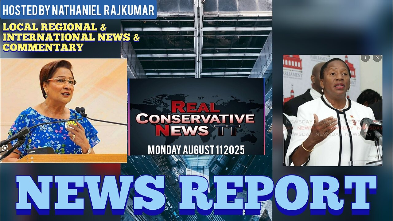 NEWS REPORT TRINIDAD & TOBAGO August 11th 2025