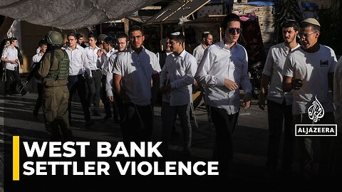 West Bank attacks add to mounting toll of violent Israeli settler pogroms
