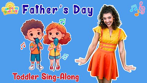 Father’s Day Sing-Along 💙 Toddler Music with Miss Sunshine ☀️SunBeam Buddies Songs