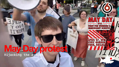Channel 6 News at the "May Day" protest in Dallas | FTL Streaming