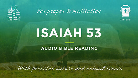 📖 Isaiah 53 | Audio Bible | The Bible and Nature 🌿 #bible #relaxing #audiobible #jesus #jesuschrist