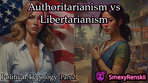 Authoritarianism & Libertarianism in the Philippines - Political Typology Series Pt 2 - SmexyRenskii
