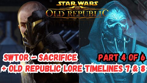 Star Wars: The Old Republic - SACRIFICE & Master Gnost-Dural Galactic Timelines 7 & 8 (SWTOR)