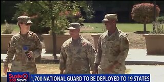 1700 NATIONAL GUARD TO BE DEPLOYED TO 19 STATES