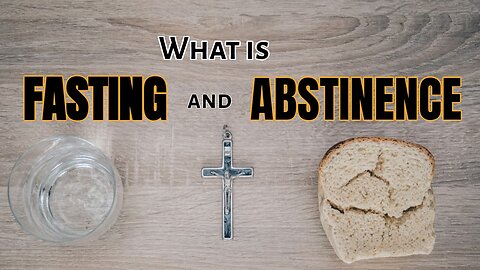 What is Fasting and Abstinence? | The Asker
