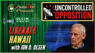Liberate Hawaii with Jon D. Olsen | Uncontrolled Opposition Live Recording for WBAI 99.5 FM in NYC