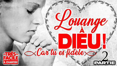 MAGNIFIQUE CANTIQUE QUI FORTIFIE MA FOI!: 🙏❤️🙏- CAR TU ES FIDÈLE -🙏❤️🙏 #musiquechrétienne #maranatha