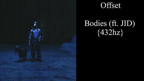 Offset - Bodies (Ft.JID) (432hz)