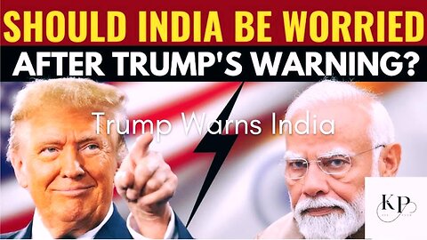 Should India be Worried after Trump's Warning !!!