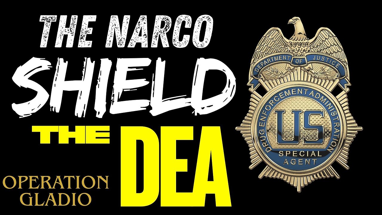 OPERATION GLADIO - CHAPTER 81 - "THE NARCO SHIELD: DEA" - EP.498