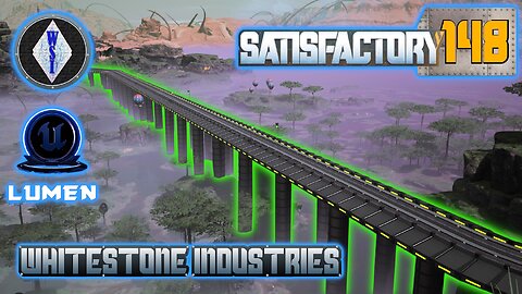 Satisfactory 1.0 | Singleplayer | S4 Episode 148