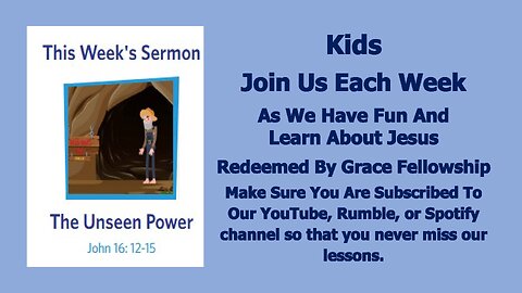 Sermons 4 Kids - The Unseen Power - John 16:4-13