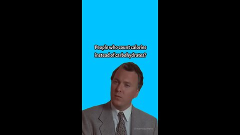 People who count calories instead of carbs? #calories #Meme #MemeCut