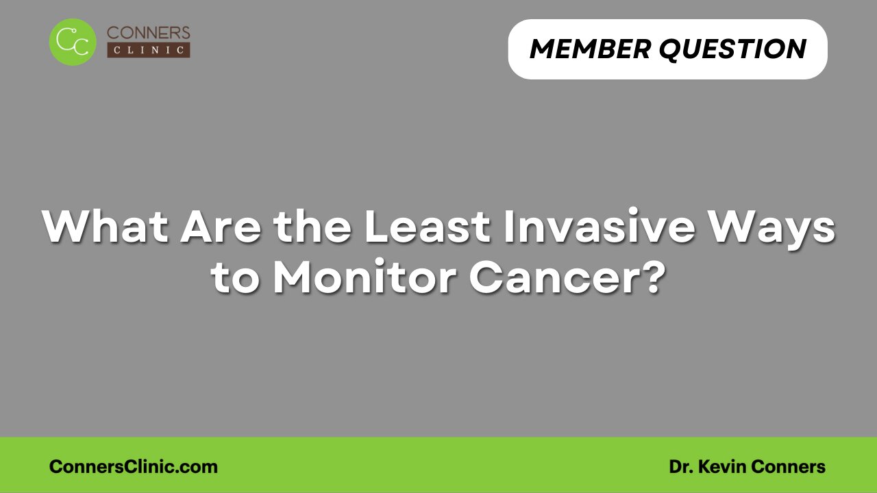 Least Invasive Ways to Monitor Cancer