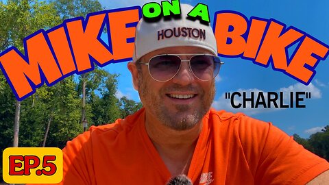 Mike on a Bike #5 - Charlie