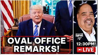 BREAKING NEWS: PRESIDENT TRUMP MAKES REMARKS FROM THE OVAL OFFICE! (AND MORE NEWS)