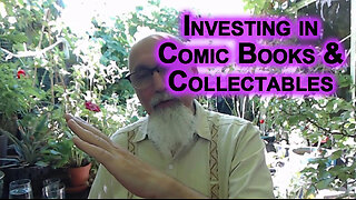 Investing in Comic Books, Collectables, Tangibles, Gold/Silver/Crypto, Not Banker's "Money"/Currency