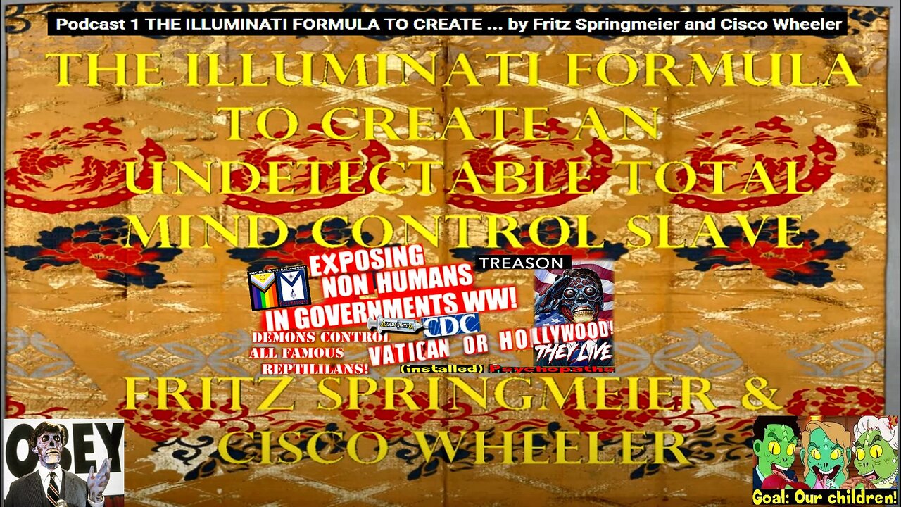 Podcast 1 THE ILLUMINATI FORMULA TO CREATE ... by Fritz Springmeier and Cisco Wheeler