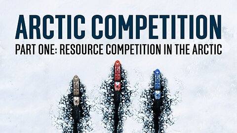 Arctic Competition : The Resources Competition in the Arctic 🥶