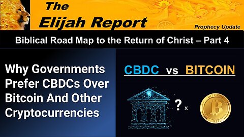 8/16/25 Why Governments Prefer CBDCs Over Bitcoin And Other Cryptocurrencies