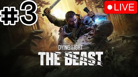 🔴Time To Explore The WHOLE Map | Dying Light The Beast #3