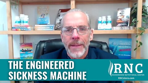 The Engineered Sickness Machine (David Knight Show w/John Richardson)