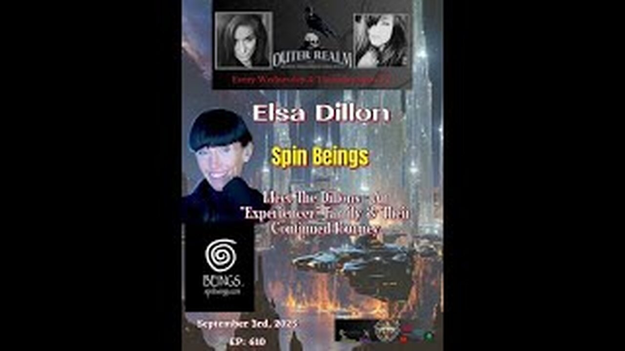 The Outer Realm -Spin Beings -Meet The Dillons- An Experiencer Family"- 600 Plus Beings -Elsa Dillon