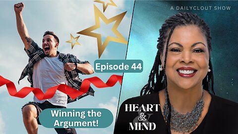 "Episode 44: Winning the Argument!"