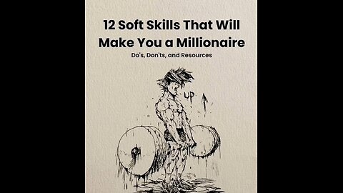 12 Soft Skills to make you a Millionaire!!