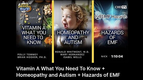 Vitamin A What You Need To Know + Homeopathy and Autism + Hazards of EMF
