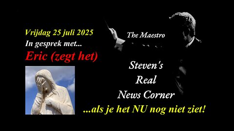 THE MAESTRO IN GESPREK MET 'ERIC ZEGT HET' - "...ALS JE HET NÚ NOG NIET ZIET! - VRIJDAG 25 JULI 2025