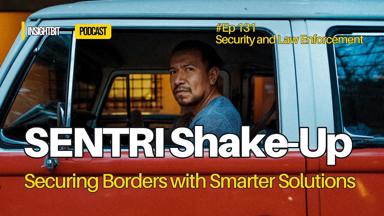 SENTRI Shake-Up: Securing Borders with Smarter Solutions