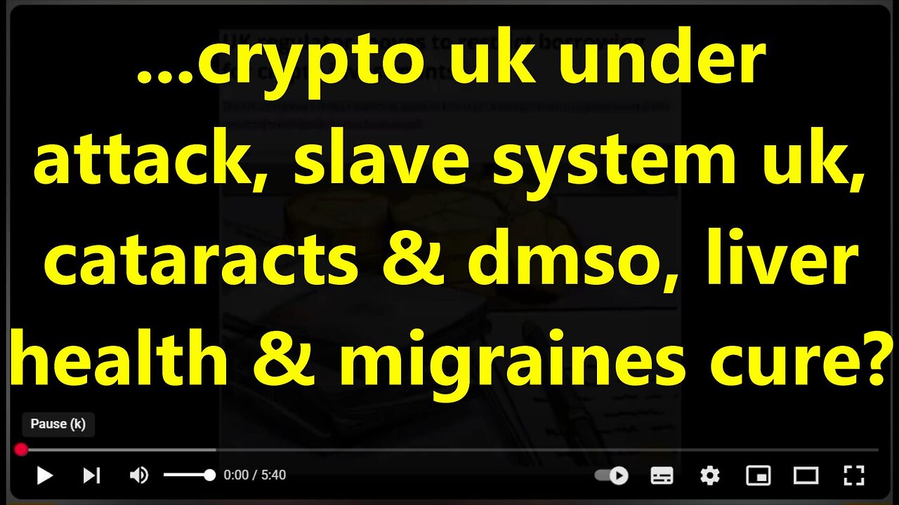 ...crypto uk under attack, slave system uk, cataracts & dmso, liver health & migraines cure?